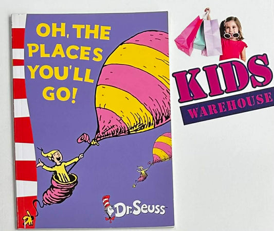 Oh, The Olaces You'll Go! - Dr. Seuss