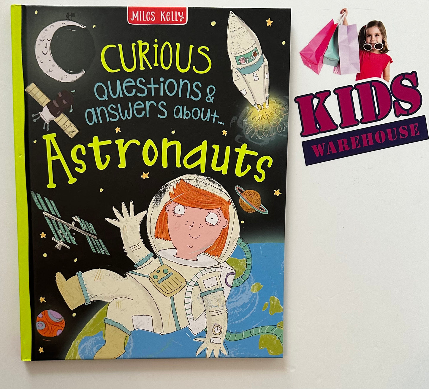 Curious Questions & Answers about Astronauts- Miles Kelly