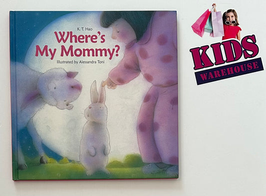 Where’s My Mommy? -K.T. Hao & Alessandra Toni